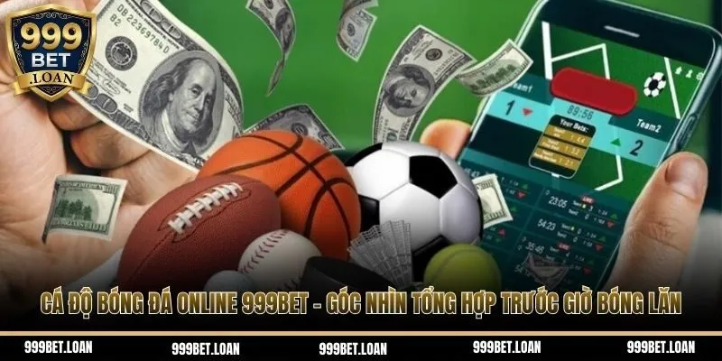 Cá độ bóng đá online 999bet