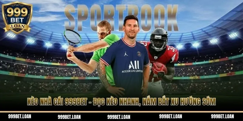 Kèo nhà cái 999bet