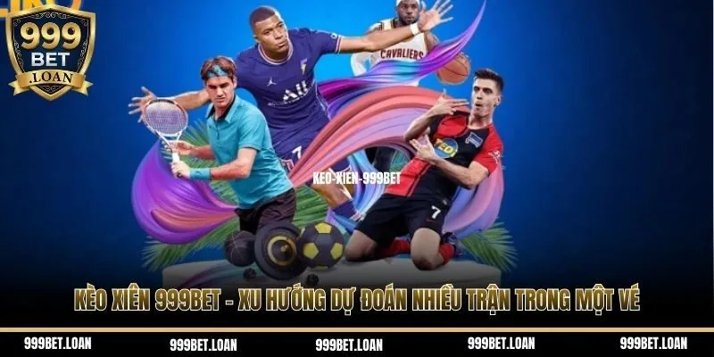 Kèo xiên 999bet